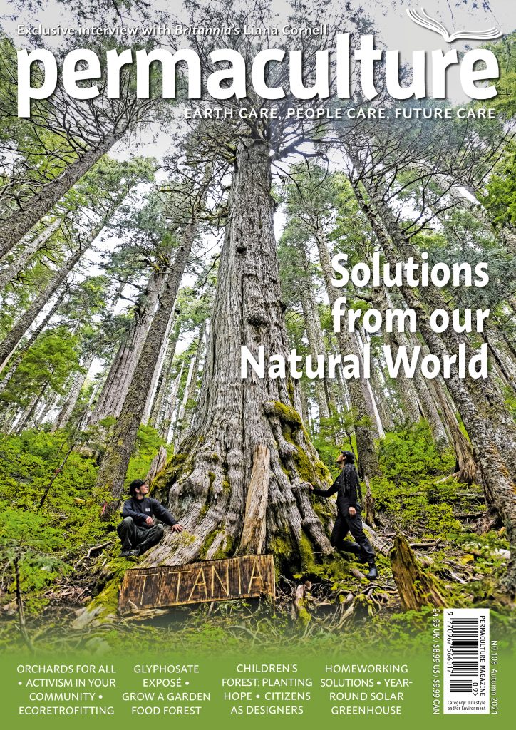 Permaculture magazine, issue 109 Autumn 2021 Permaculture magazine, issue 109 Autumn 2021